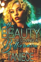 The Beauty Of Loving A Billionaire B086PTN7VV Book Cover