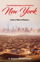 From Mauritanian Sahara to the Streets of New York: A Story of Hope and Diaspora... B0B3JM384Z Book Cover