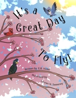 It's a Great Day to Fly! B08Y4HCGHP Book Cover