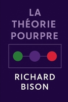 La Théorie Pourpre: Aimer à moitié vous fera toujours chercher. Aimer pleinement vous rendra fidèle. (French Edition) B0FRYZSYQW Book Cover