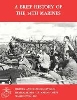 A Brief History of the 14th Marines 1500166731 Book Cover