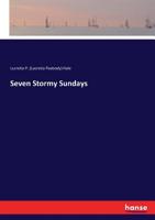 Seven Stormy Sundays... 1437132197 Book Cover