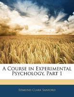 A Course in Experimental Psychology, Part 1 102371471X Book Cover