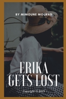 Gets Lost: Erika Gets Lost 1707675988 Book Cover