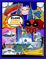 Blank Comic Book 2: Create Your Own Comics with Variety of Templates: Blank Comic Book for Kids and Adults, Pre-Formatted with over 120 Pages Quality Pages B0DP6L919G Book Cover