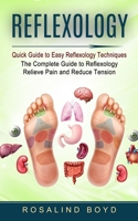 Reflexology: Quick Guide to Easy Reflexology Techniques 1774854252 Book Cover