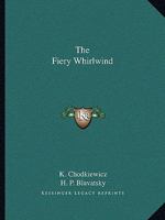 The Fiery Whirlwind 1425357350 Book Cover