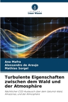 Turbulente Eigenschaften zwischen dem Wald und der Atmosphäre (German Edition) 6207489144 Book Cover