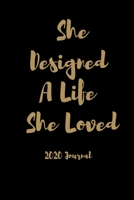 She Designed A Life She Loved 2020 Journal: Habit Tracker: Thought & Feeling CBT Diary: Black & Gold A5 Planner Organiser 1679415867 Book Cover