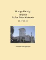 Orange County, Virginia Order Book Abstracts 1747-1748 1680343262 Book Cover