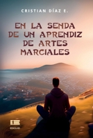 En la senda de un aprendiz de artes marciales (Spanish Edition) 6125160114 Book Cover