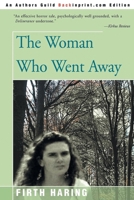 The Woman Who Went Away 0595094554 Book Cover