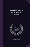 A Second Visit to the United States of North America; Volume 01 1018943935 Book Cover