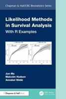 Likelihood Methods in Survival Analysis: With R Examples 0815362846 Book Cover