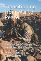 Transitioning from War to Peace: Post-Deployment Support for Special Operations Forces 1712888714 Book Cover