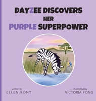 DayZee Discovers her Purple Superpower B0GYT6CBGP Book Cover