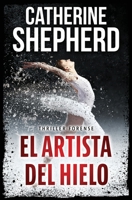 El artista del hielo: Un thriller forense (Serie Julia Schwarz) (Spanish Edition) B0H1RMLFD6 Book Cover