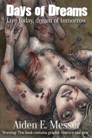 Days of Dreams: Live Today, Dream of Tomorrow B0BTRFRBR7 Book Cover