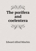 The Porifera and Coelentera 1341780864 Book Cover