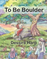 To Be Boulder 1719959609 Book Cover