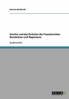 Goethe und das Zeitalter der Franz�sischen Revolution und Napoleons 3638869113 Book Cover