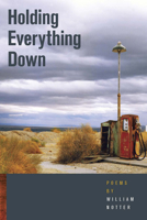 Holding Everything Down 0809329271 Book Cover