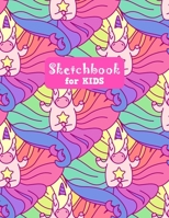 Sketchbook for Kids: Cute Unicorn Large Sketch Book for Drawing, Writing, Painting, Sketching, Doodling and Activity Book- Birthday and Christmas Gift Ideas for Kids, Girls, Boys, Teens and Women - Li 1655692836 Book Cover
