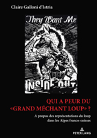 Qui a peur du Grand méchant loup?; A propos des représentations du loup dans les Alpes franco-suisses (French Edition) 303434855X Book Cover
