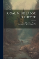 Coal Mine Labor in Europe 1022481401 Book Cover