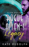 Rogue Alien's Legacy 1393587429 Book Cover