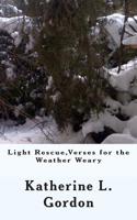 Light Rescue, Verses for the Weather Weary 0993676960 Book Cover
