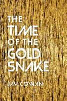 The Time of the Gold Snake 149212558X Book Cover