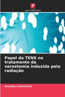 Papel da TENS no tratamento da xerostomia induzida pela radiação (Portuguese Edition) 6630215990 Book Cover