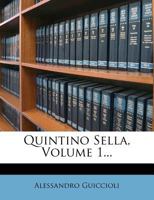 Quintino Sella, Volume 1 B002WTW0T6 Book Cover