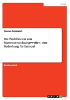 Die Proliferation von Massenvernichtungswaffen: eine Bedrohung f�r Europa? 3656398402 Book Cover