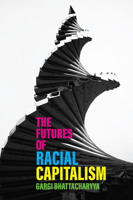 The Futures of Racial Capitalism 1509543376 Book Cover