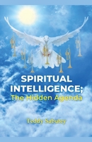 Spiritual Intelligence; The Hidden Agenda 9988423322 Book Cover