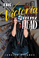 The Victoria in My Head 1481480901 Book Cover