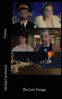 Titanic: The Lost Voyage 1654206512 Book Cover