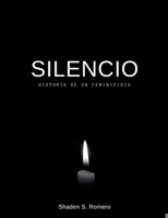 Silencio: Historia de un feminicidio B0C38F4MPF Book Cover