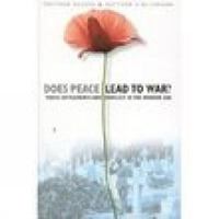 Does Peace Lead to War?: Peace Settlements and Conflict in the Modern Age 0750925140 Book Cover