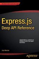 Express.Js Deep API Reference 1484207823 Book Cover
