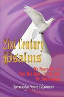 21st Century Psalms: My Prayer List and Time Well Spent with the Lord, My Prayer Journal 1449009077 Book Cover