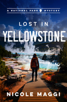 Lost in Yellowstone: A National Park Mystery (2) 1608096602 Book Cover