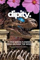 Dipity Literary Mag Issue #2 (Jurassic Ink Rerun Official Edition): Poetry & Photography - December, 2022 - Hardcover Economy Edition B0BRKJM66L Book Cover