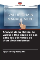 Analyse de la chaîne de valeur: Une étude de cas dans les pêcheries de thon vietnamiennes (French Edition) 6209475949 Book Cover