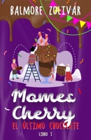 Momes Cherry: El último chocolate B0BLQYNP1G Book Cover