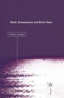 Shell, Greenpeace and  Brent Spar 1349410470 Book Cover