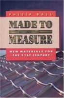 Made to Measure: New Materials for the 21st Century 0691009759 Book Cover