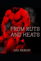 From Ruts and Heats: Omegaverse Erotic Compilation B08Z2THQJH Book Cover